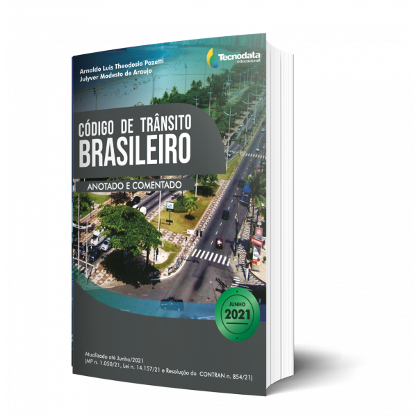 CÓDIGO DE TRÂNSITO BRASILEIRO ANOTADO E COMENTADO - ANO 2021